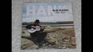 12. I Think I&#39;ll Just Stay Here And Drink - Hank Williams Jr. &amp; Merle Haggard - Old School New Rules