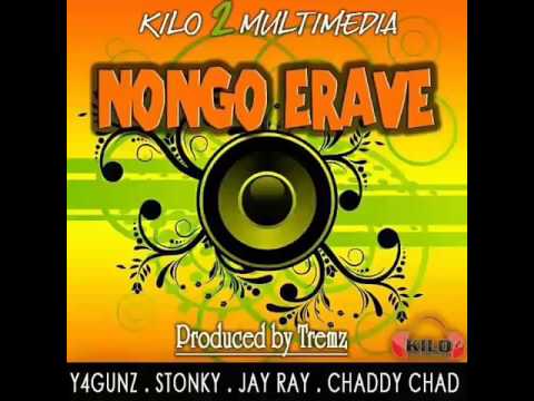 Nongo Erave (2017) - Y4GUNZ ft. Stunky, Jay Ray & Chaddy Chad