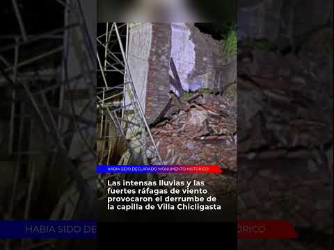 EL TEMPORAL DERRUMBÓ PARTE DE LA CAPILLA DE VILLA CHICLIGASTA ⛪🌧️