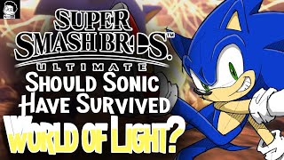 Should Sonic Have Survived World of Light? | Super Smash Bros. Ultimate