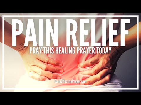 Prayer For Pain Relief | Healing Prayer For Pain To Go Away (Body, Stomach, Back, Etc.) Video