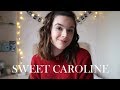 Sweet Caroline (COVER)