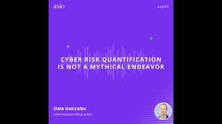 Cyber risk quantification is not a mythical endeavor