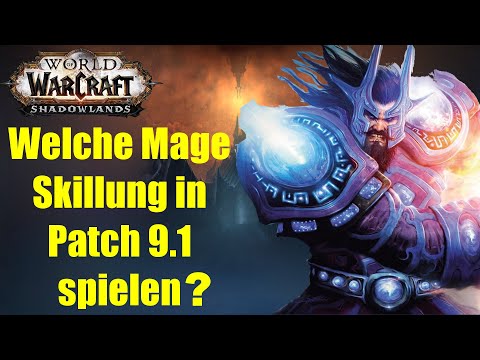 Patch 9.1 Mage Update - welcher Spec ist am besten für PvE? | WoW Shadowlands