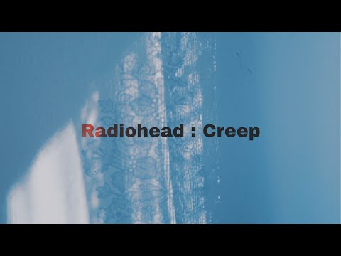 Creep by Radiohead (3am Version)