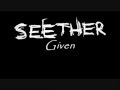 Seether- Given