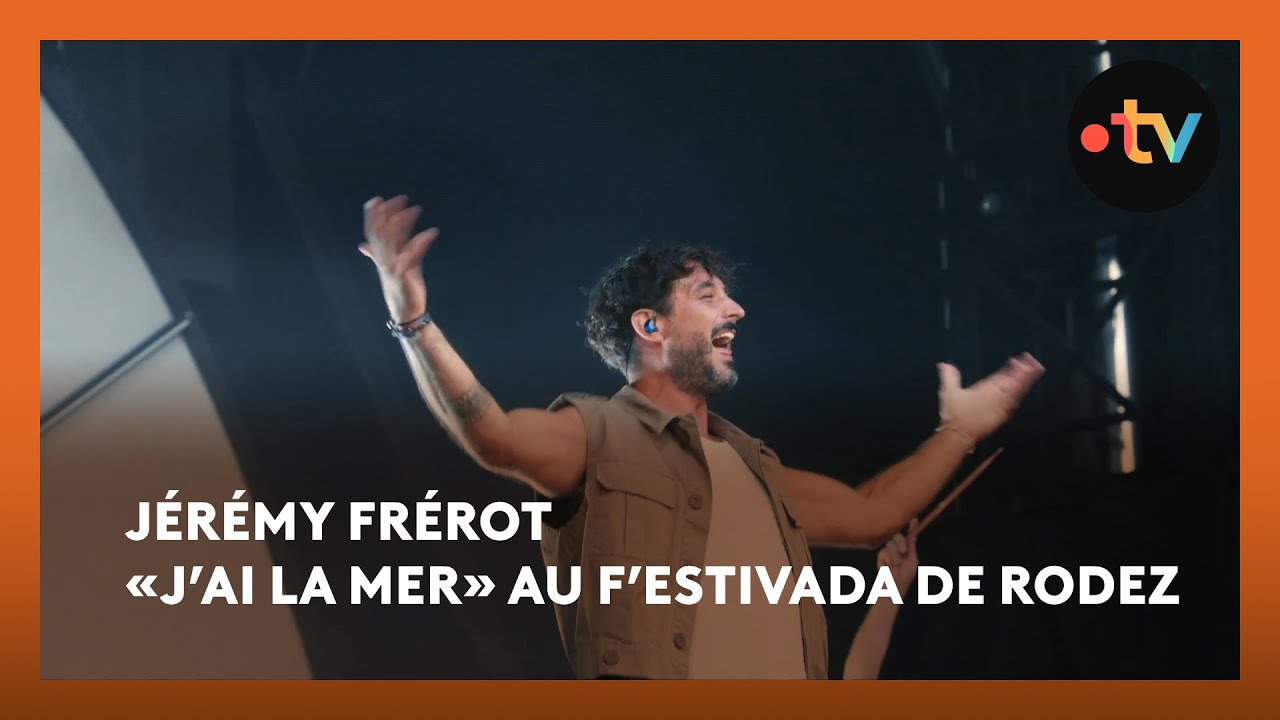 Miniature de la vidéo Jérémy Frérot «J'ai la mer» en live au F’Estivada de Rodez 2025 du film Jérémy Frerot au F'Estivada de Rodez