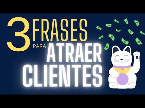 Phrases to Attract Clients: 3 perfect trigger words or mantras of abundance and prosperity.