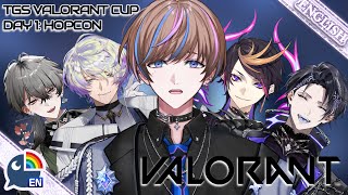 【Valorant】TGS VALORANT CUP: Team Hopcon Tournament Day 1!【NIJISANJI EN | Seible】