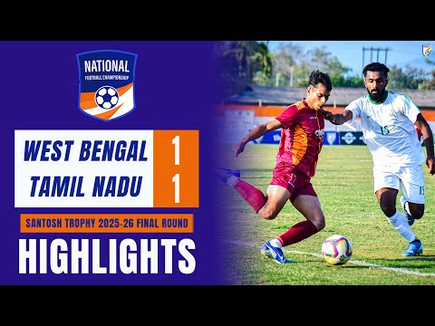 West Bengal 1-1 Tamil Nadu I Santosh Trophy 2025-26 Final Round | Group A | Highlights