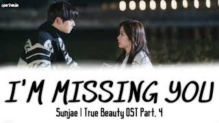 Download lagu [Sub Indo] Sunjae – I'm Missing You | True Beauty OST Part 4 Lirik mp3