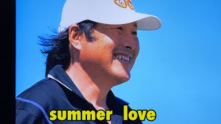 【summer  love】尾崎将司  ～写真と共に～