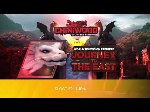 Journey To The East | World Television Premiere | Chiniwood: Monster Edition | Fri 10th Oct, 10 pm
