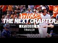 The Next Chapter Episode 5 Trailer Baltimore Orioles