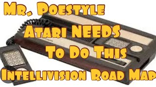 Mr. Poestyle : Atari Needs To Do This When It Comes To The Intellivision
