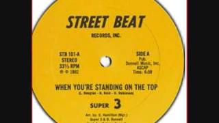Super 3 - When You're Standing On The Top