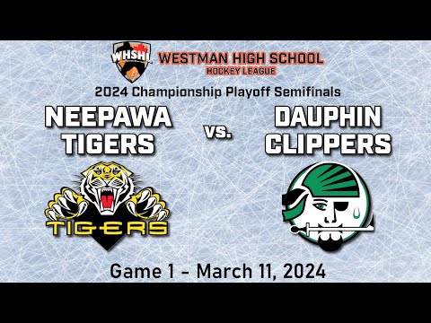 WHSHL 2024 Championship Playoff Semifinals - Neepawa Tigers vs. Dauphin Clippers - Game 1