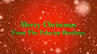 Feliz Navidad by the Palacios Brothers
