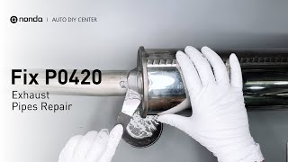 How to Fix P0420 Engine Code with Exhaust Pipes Repair
