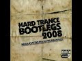 Masif Hard Trance Bootlegs 2008 CD1 Mixed by Steve Hill