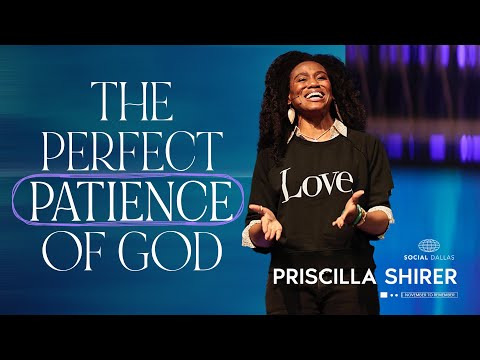 Priscilla Shirer | “The Perfect Patience of God” | Social Dallas