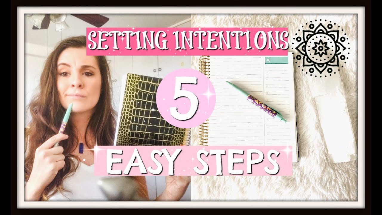 HOW TO SET INTENTIONS 2019: 5 EASY STEPS!!! | JESENIA POISSANT