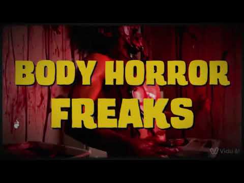 Body Horror Freaks