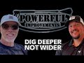 Dig Deeper, Not Wider - The Key To Pressure Washing Success