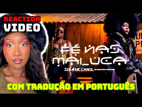 IZA e MC Carol - Fé Nas Maluca [REAÇAO/REACTION]