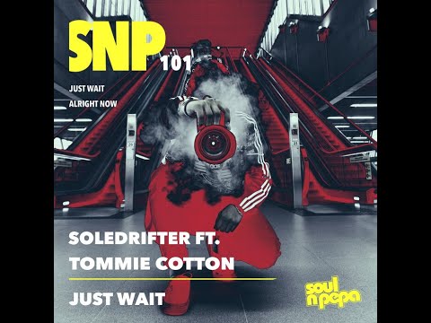 Soledrifter feat. Tommie Cotton - Just Wait (Original Mix)