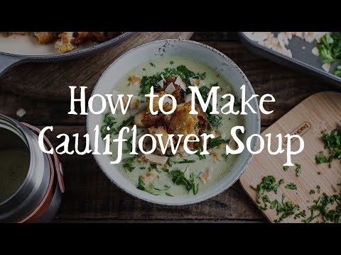How to Make Cauliflower Soup