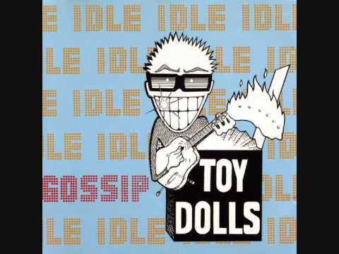 The Toy Dolls (UK) - Idlle Gossip FULL ALBUM (1986)