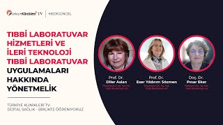Tıbbi Laboratuvar Hizmetleri ve İleri Teknoloji Tıbbi Laboratuvar Uygu