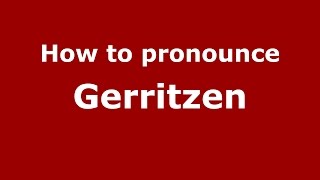 How to pronounce Gerritzen