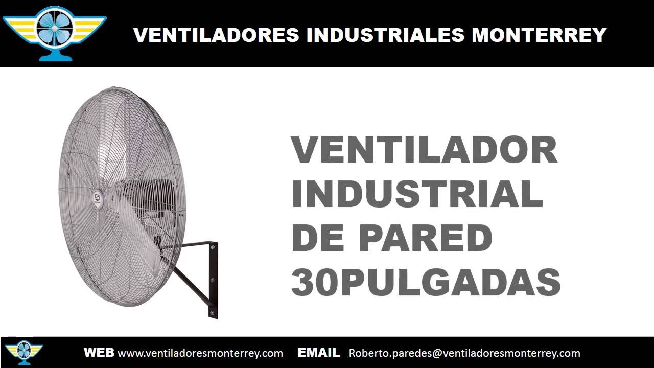 VENTILADOR INDUSTRIAL DE PARED 30 PULGADAS MONTERREY ENVIO A DOMICILIO