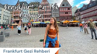 FRANKFURT'TA TEK BAŞIMA| Frankfurt Gezi Rehberi