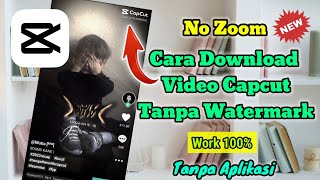 TIDAK DI ZOOM Cara Download Capcut Tanpa Watermark Mp4 3GP & Mp3