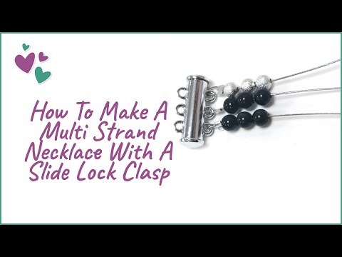 How to make a multi strand necklace with a slide lock clasp