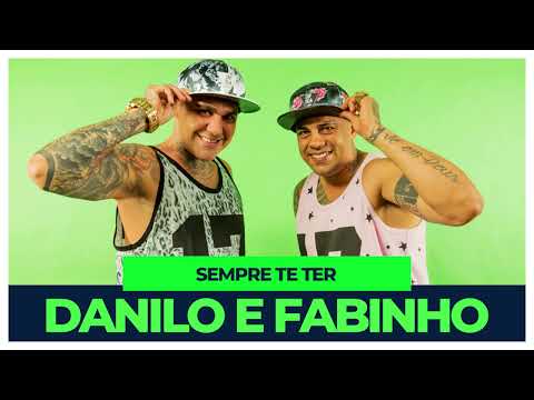 MC's Danilo e Fabinho - Sempre te ter