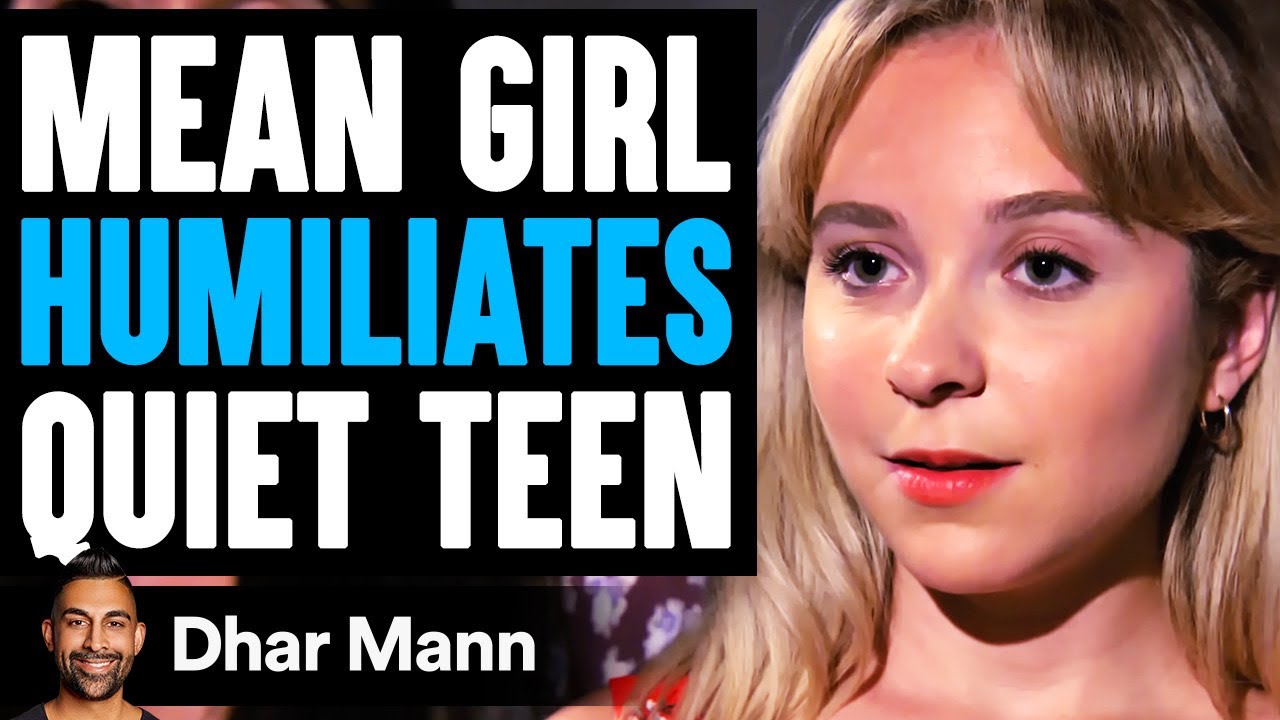 MEAN GIRL Humiliates QUIET TEEN, What Happens Next Is Shocking | Dhar Mann