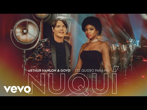 Arthur Hanlon, Goyo - Nuquí (Te Quiero Para Mí) (Audio)