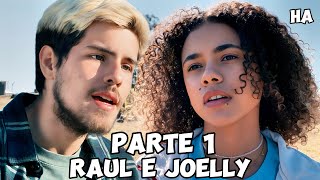 A HISTÓRIA DE RAUL E JOELLY - PARTE 1 - (COMENTADA)