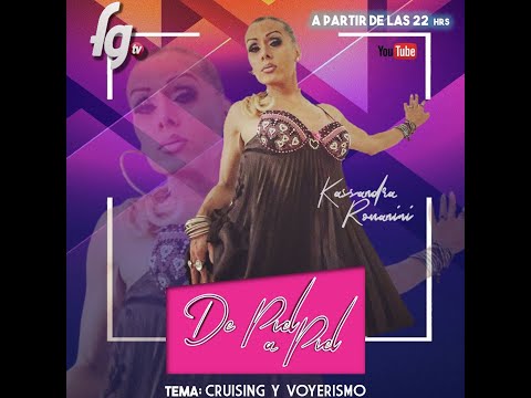 DE PIEL A PIEL  CAP.4 - HABLEMOS DE CRUISING Y VOYERISMO EN PANDEMIA - CANAL FARANDULA GAY