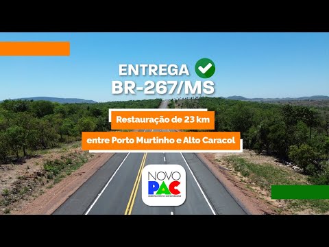 Restauração de 23 quilômetros na BR-267/MS, entre Porto Murtinho e Alto Caracol