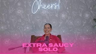 EP 44 | extra saucy solo