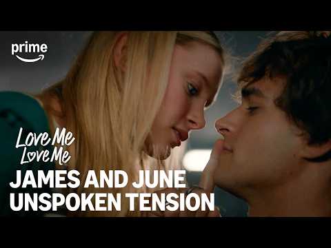 James and June Can't Resist The Forbidden Chemistry | Love Me Love Me | Prime Video