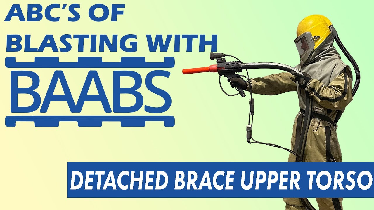 Detached Brace Upper Torso | ABC's of Blasting With BAABS