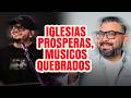 ¿Iglesias Prósperas, pero Músicos Quebrados?