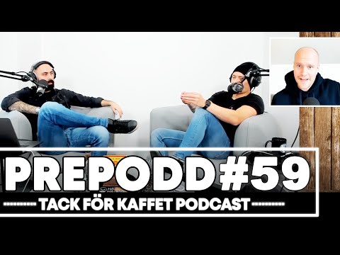 Tack För Kaffet | Prepodd #59 | "Dokusåpa-tok”