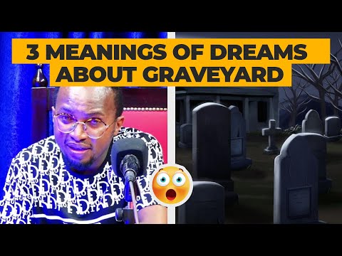 3 Meanings of Dreams about Graveyard || Dreams Interpretation with Apostle Sammy Kairu